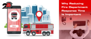 The Importance of Reducing Fire Department Response Times
